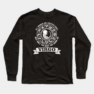 Only The Best Women Are Born As Virgo Long Sleeve T-Shirt